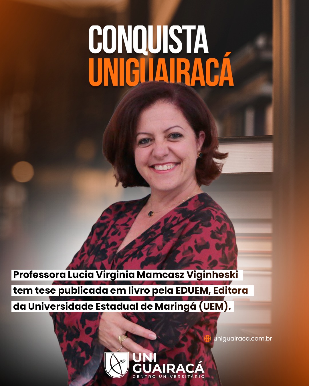 Conquista UniGuairacá: Professora Lucia Virginia Mamcasz  tem livro da tese publicado pela Eduem